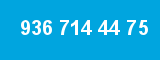 936 714 44 75